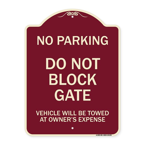 Do Not Block Gate Vehicle Towed Owner Expense Heavy-Gauge Alum Sign, 18" L, 24" H, BU-1824-24159